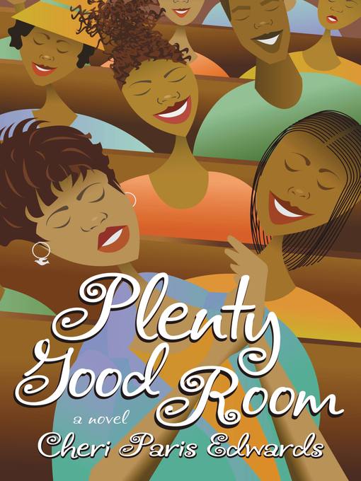 Title details for Plenty Good Room by Cheri Paris Edwards - Available